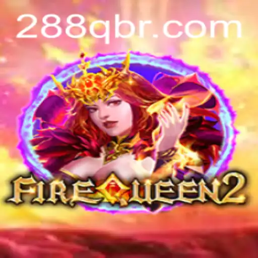 Explorando o Mundo de FireQueen2 e a Dinâmica de Jogo na Plataforma 288Q.COM
